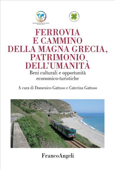 Ferrovia e cammino della Magna Grecia, patrimonio dell'umanità.