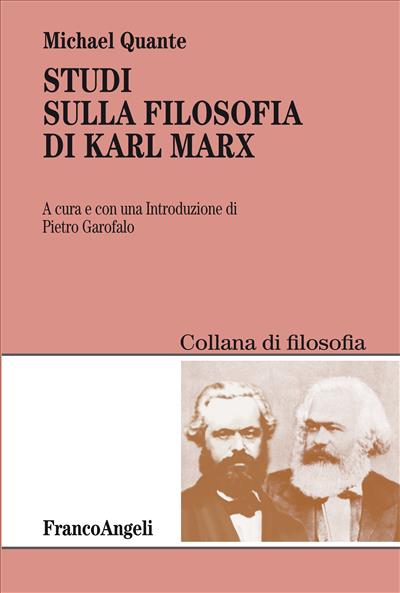 Studi sulla filosofia di Karl Marx