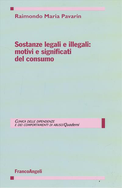 Sostanze legali e illegali: motivi e significati del consumo