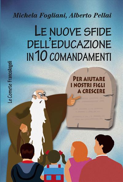 Le nuove sfide dell'educazione in 10 comandamenti.