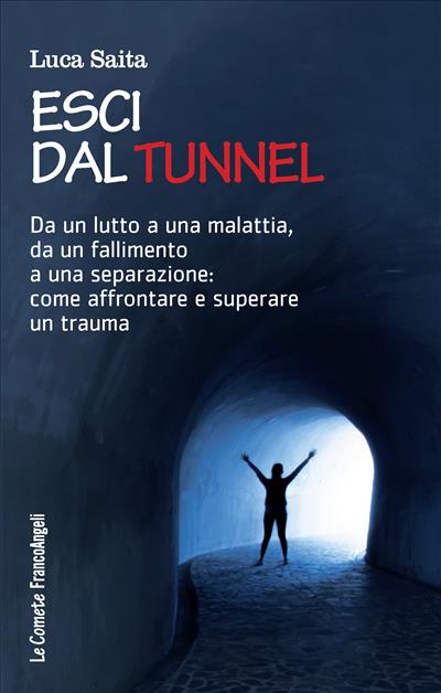 Esci dal tunnel.