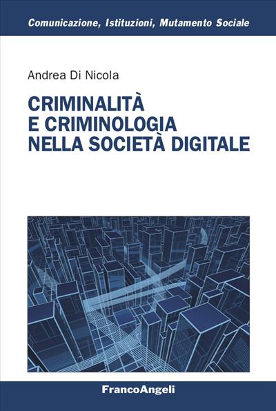 Criminalità e criminologia nella società digitale