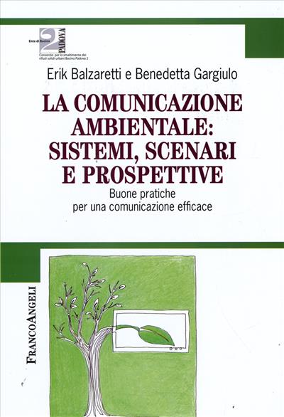 La comunicazione ambientale: sistemi, scenari e prospettive.