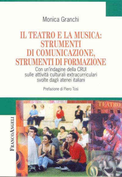 Il teatro e la musica: strumenti di comunicazione, strumenti di formazione