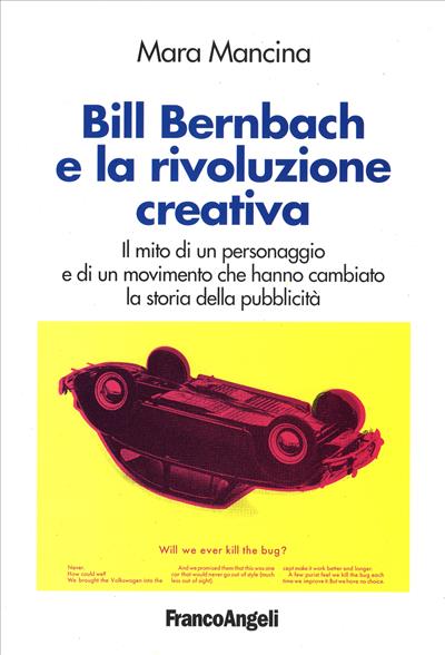 Bill Bernbach e la rivoluzione creativa