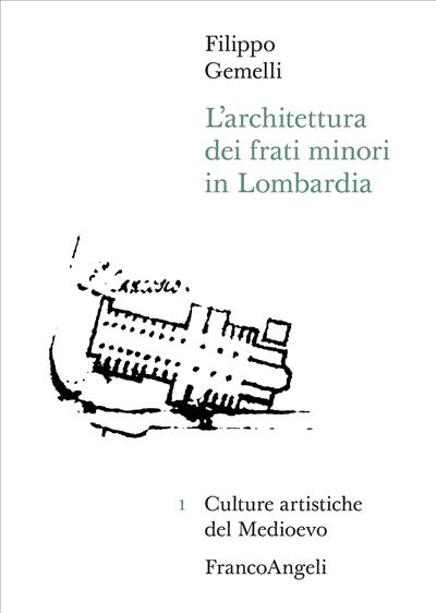 L'architettura dei frati minori in Lombardia