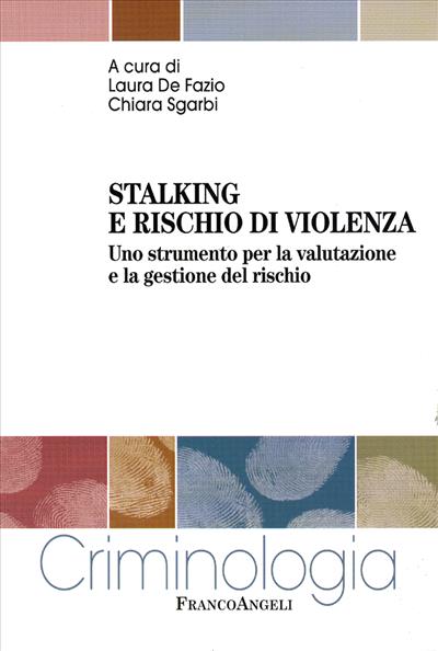 Stalking e rischio di violenza.