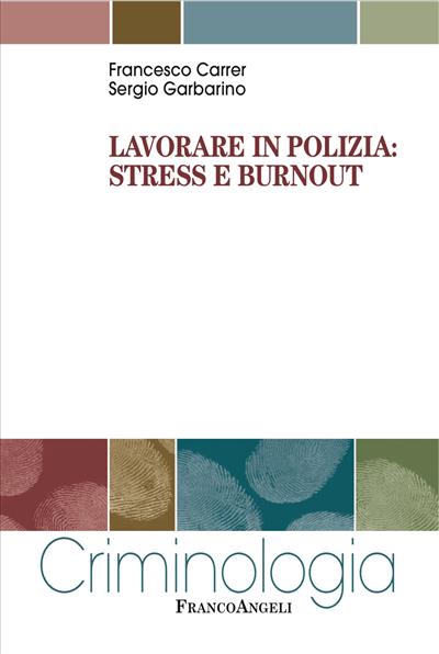 Lavorare in polizia: stress e burnout