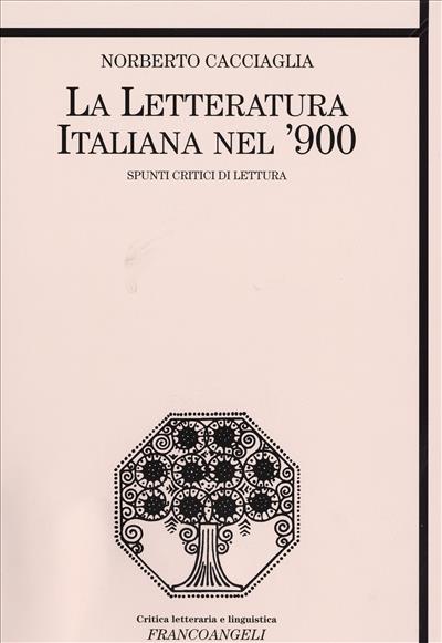 La letteratura italiana nel '900.