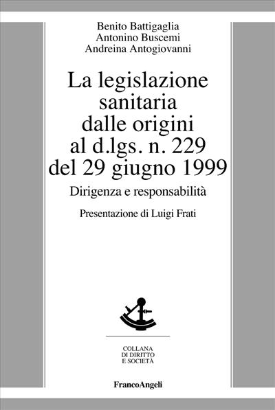 La legislazione sanitaria dalle origini al d.lgs. n. 229 del 29 giugno 1999