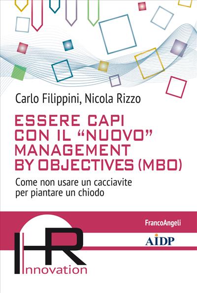 Essere capi con il "nuovo" management by objectives (MBO)