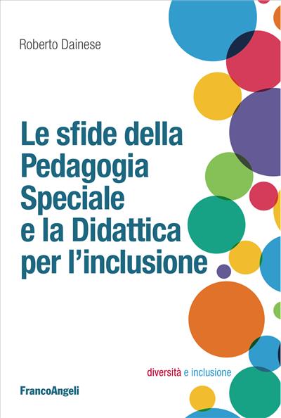 Le sfide della Pedagogia Speciale e la Didattica per l'inclusione