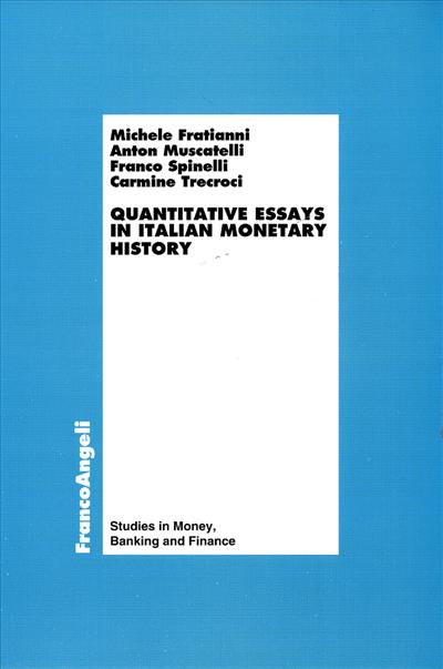 Quantitative essays in italian monetary history