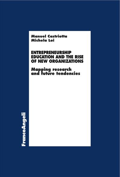 Entrepreneurship Education and the rise of new Organizations.
