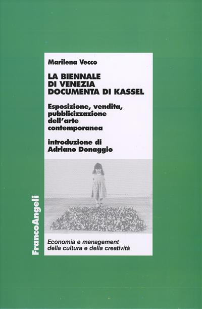 La Biennale di Venezia, Documenta di Kassel.