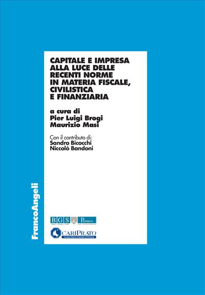 Capitale e impresa alla luce delle recenti norme in materia fiscale, civilistica e finanziaria