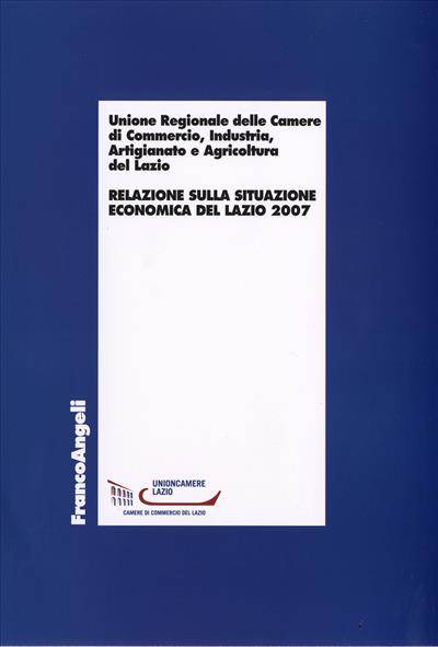 Relazione sulla situazione economica del Lazio 2007