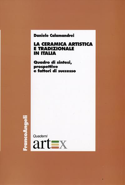 La ceramica artistica e tradizionale in Italia.