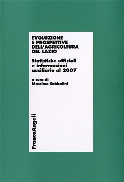Evoluzione e prospettive dell'agricoltura del Lazio.