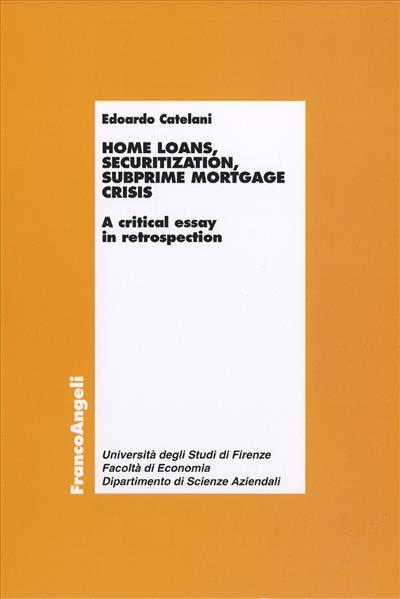 Home loans, securitization, subprime mortgage crisis.