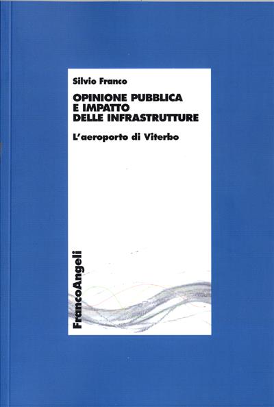 Opinione pubblica e impatto delle infrastrutture.