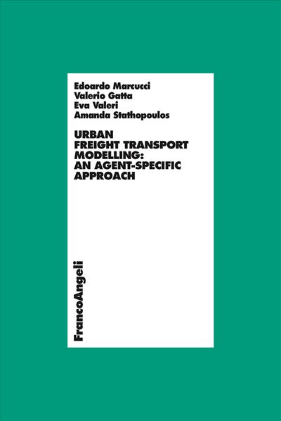 Urban freight transport modelling: an agent-specific approach