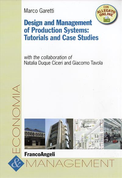 Design and Management of Production Systems: Tutorials and Case Studies
