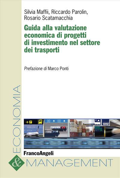 Guida alla valutazione economica di progetti di investimento nel settore dei trasporti