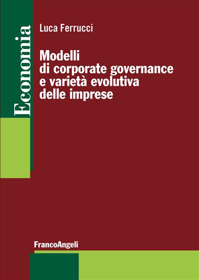 Modelli di corporate governance e varietà evolutiva delle imprese