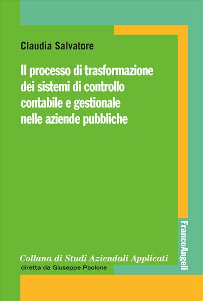 Il processo di trasformazione dei sistemi di controllo contabile e gestionale nelle aziende pubbliche