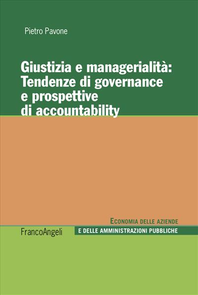 Giustizia e managerialità: Tendenze di governance e prospettive di accountability