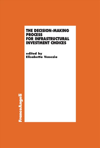 The decision-making process for infrastructural investment choices