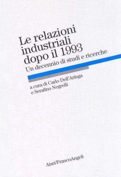 Le relazioni industriali dopo il 1993