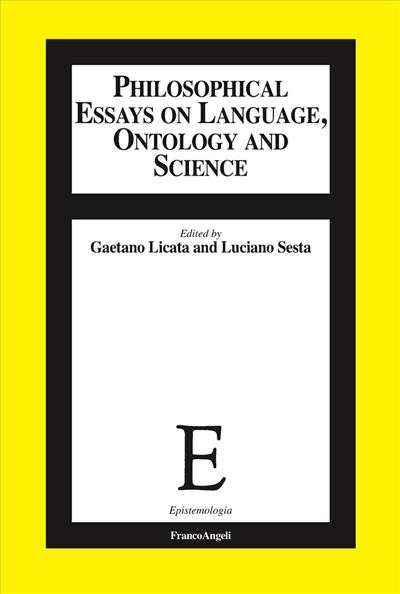 Philosophical Essays on Language, Ontology and Science