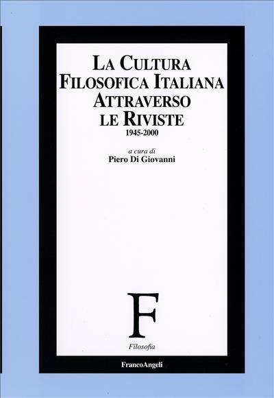 La cultura filosofica italiana attraverso le riviste 1945-2000