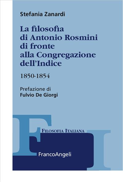 La filosofia di Antonio Rosmini di fronte alla Congregazione dell'Indice 1850-1854
