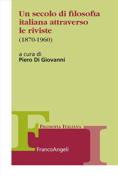 Un secolo di filosofia italiana attraverso le riviste 1870-1960