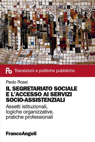Il segretariato sociale e l'accesso ai servizi socio-assistenziali.