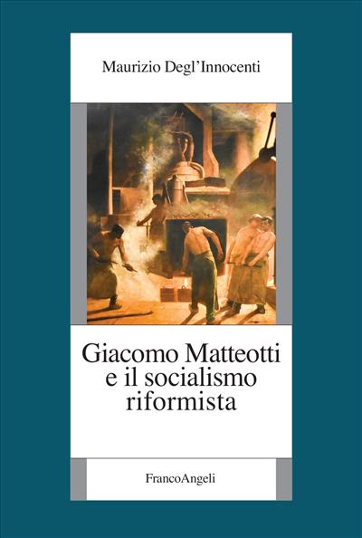 Giacomo Matteotti e il socialismo riformista