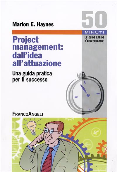 Project Management: dall'idea all'attuazione.