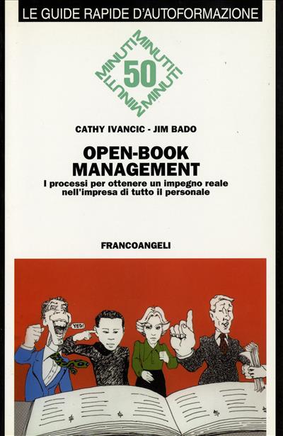 Open-book management: i processi per ottenere un impegno reale nell'impresa di tutto il personale