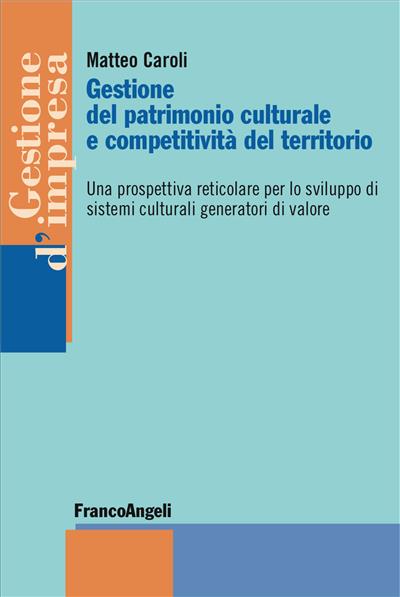 Gestione del patrimonio culturale e competitività del territorio.