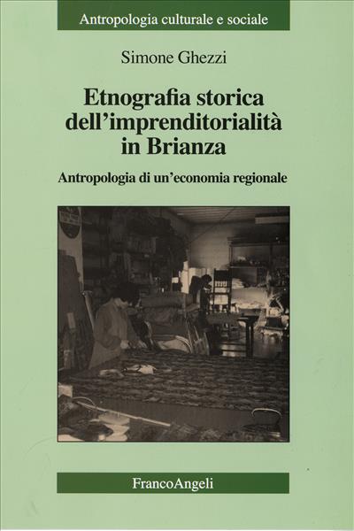 Etnografia storica dell'imprenditorialità in Brianza.