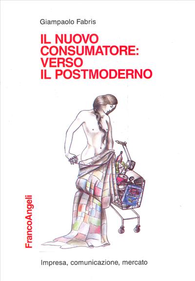 Il nuovo consumatore: verso il postmoderno
