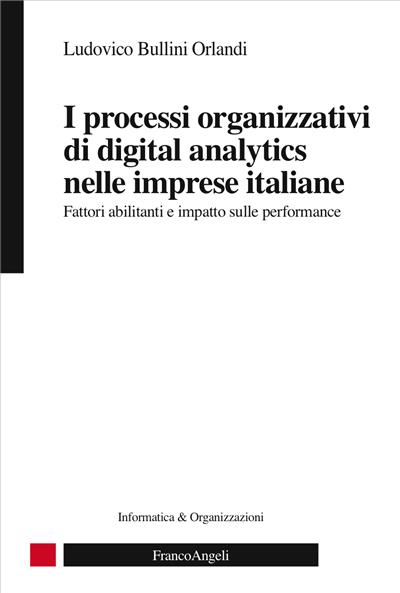 I processi organizzativi di digital analytics nelle imprese italiane.