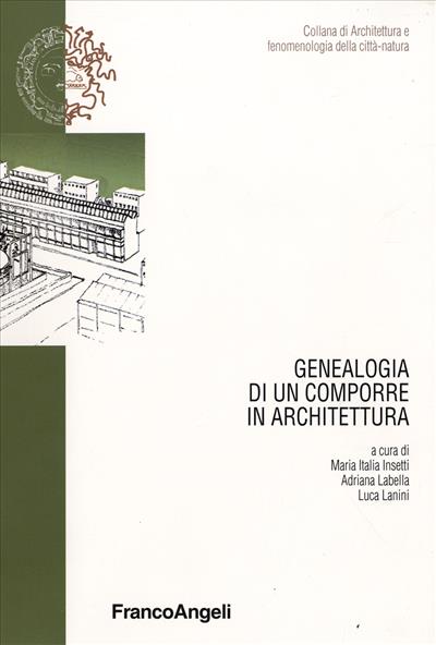 Genealogia di un comporre in architettura