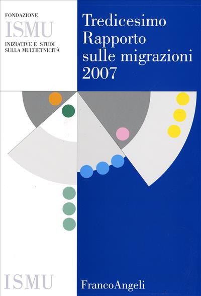 Tredicesimo Rapporto sulle migrazioni 2007