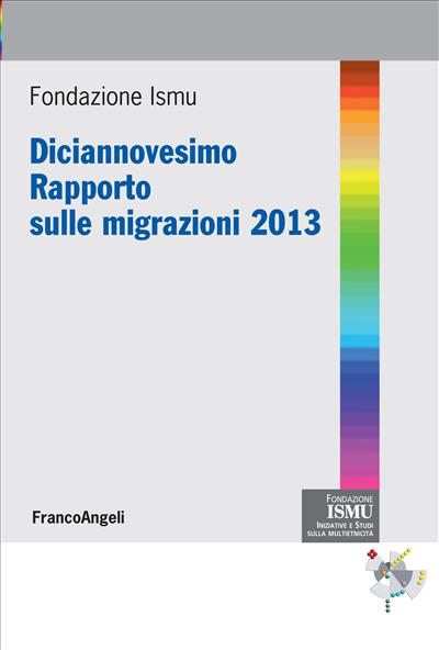 Diciannovesimo Rapporto sulle migrazioni 2013