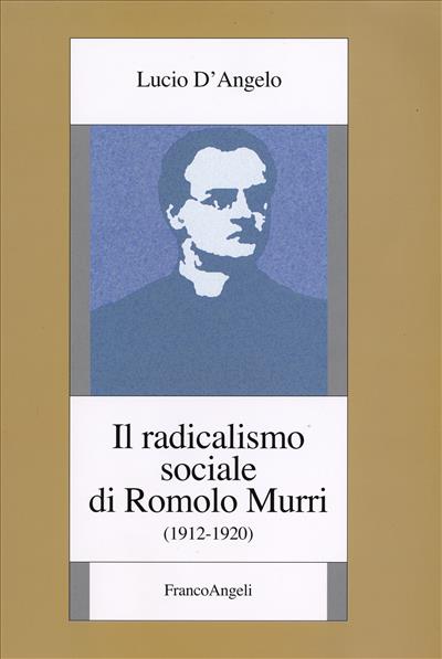 Il radicalismo sociale di Romolo Murri