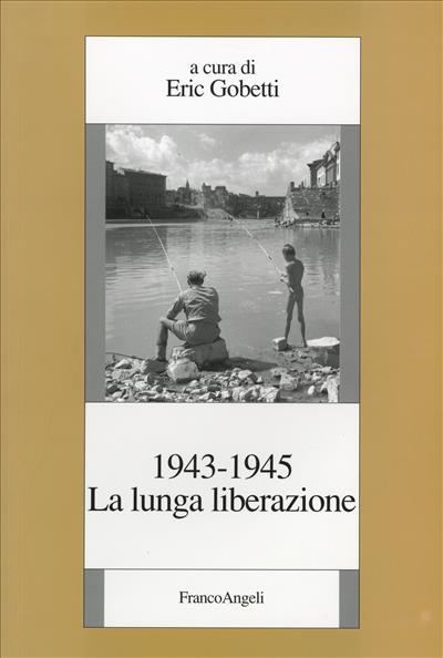La lunga liberazione 1943-1945